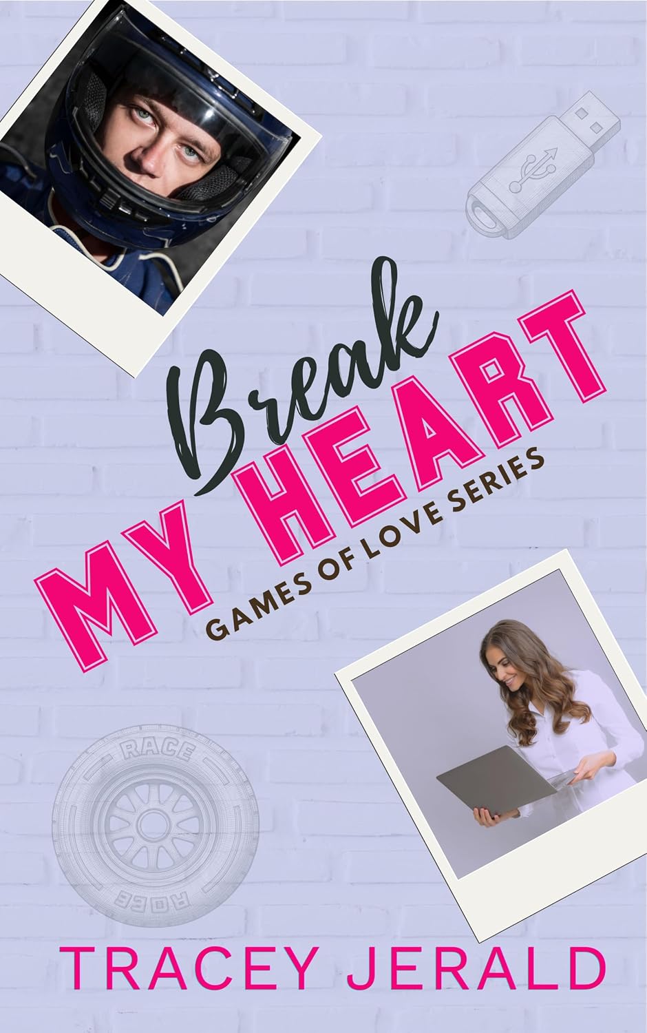 Break My Heart by Tracey Jerald book cover