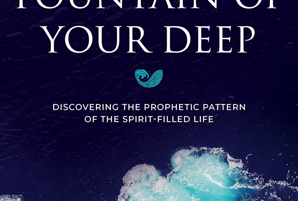 Breaking Open the Fountain of Your Deep