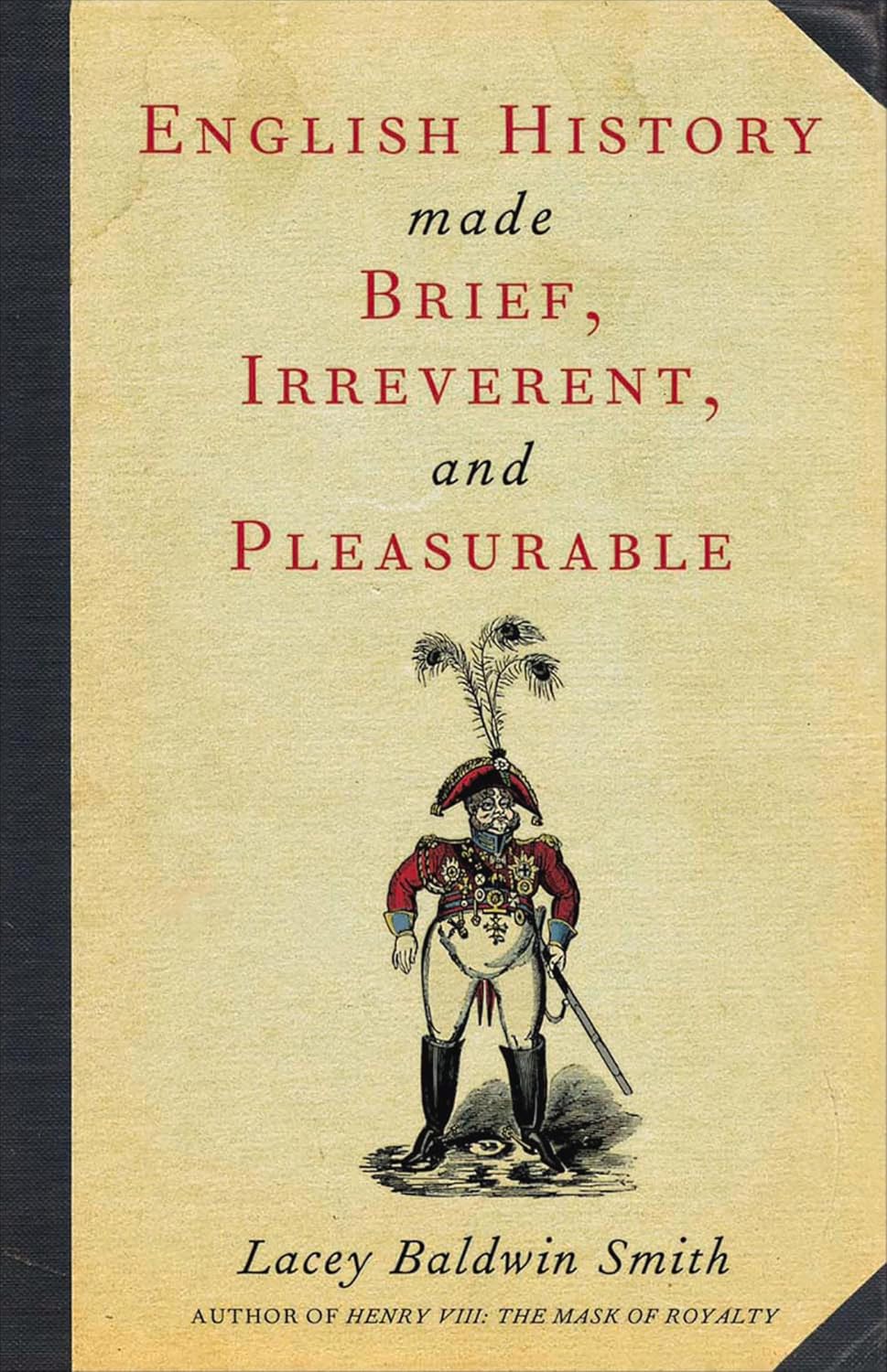 English History Made Brief, Irreverent, and Pleasurable by Lacey Baldwin Smith book cover