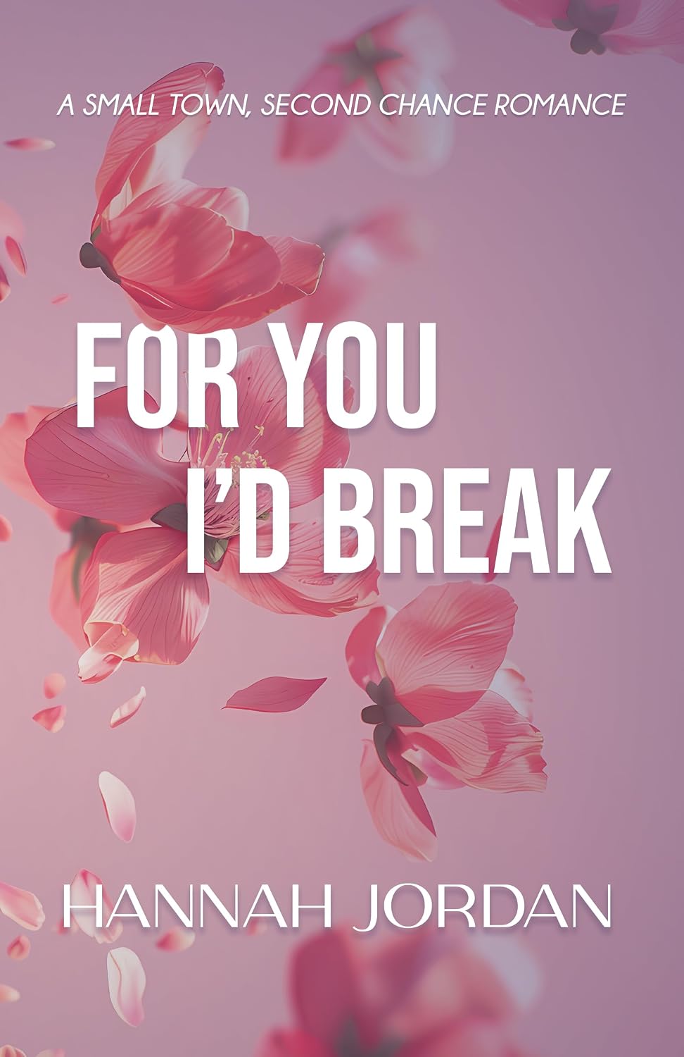 For You I’d Break by Hannah Jordan book cover