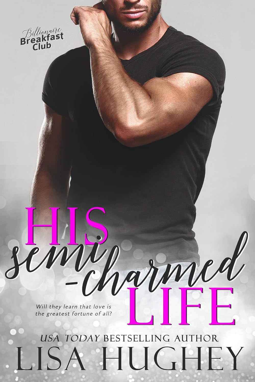 His Semi-Charmed Life by Lisa Hughey book cover