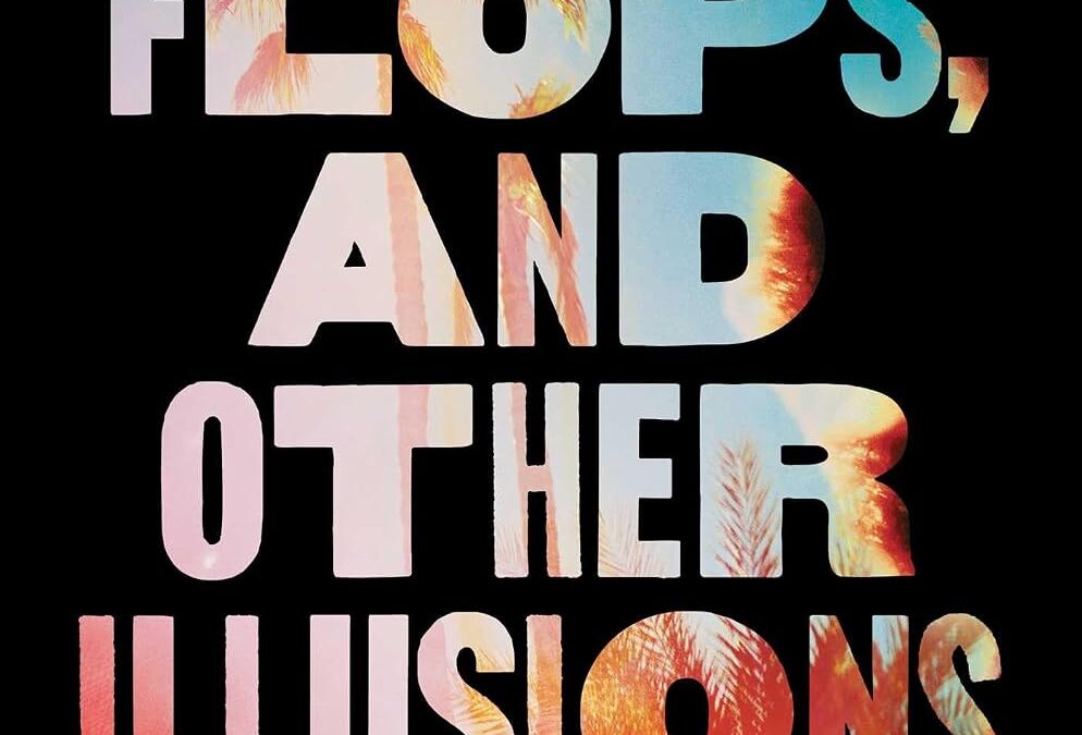 Hits, Flops, and Other Illusions