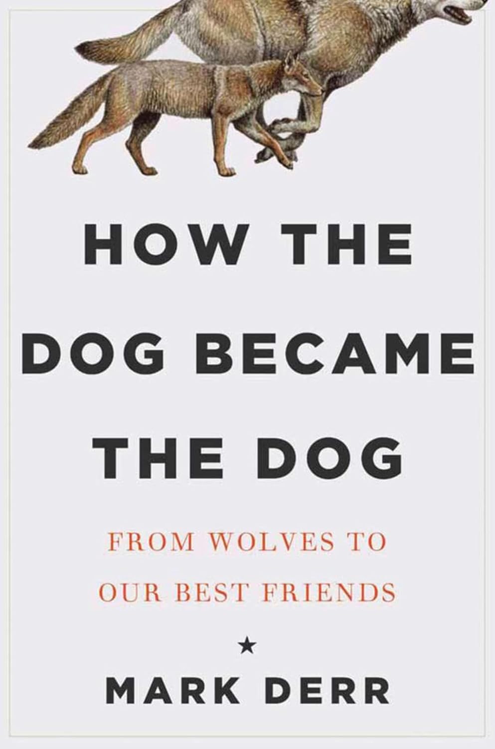 How the Dog Became the Dog by Mark Derr book cover