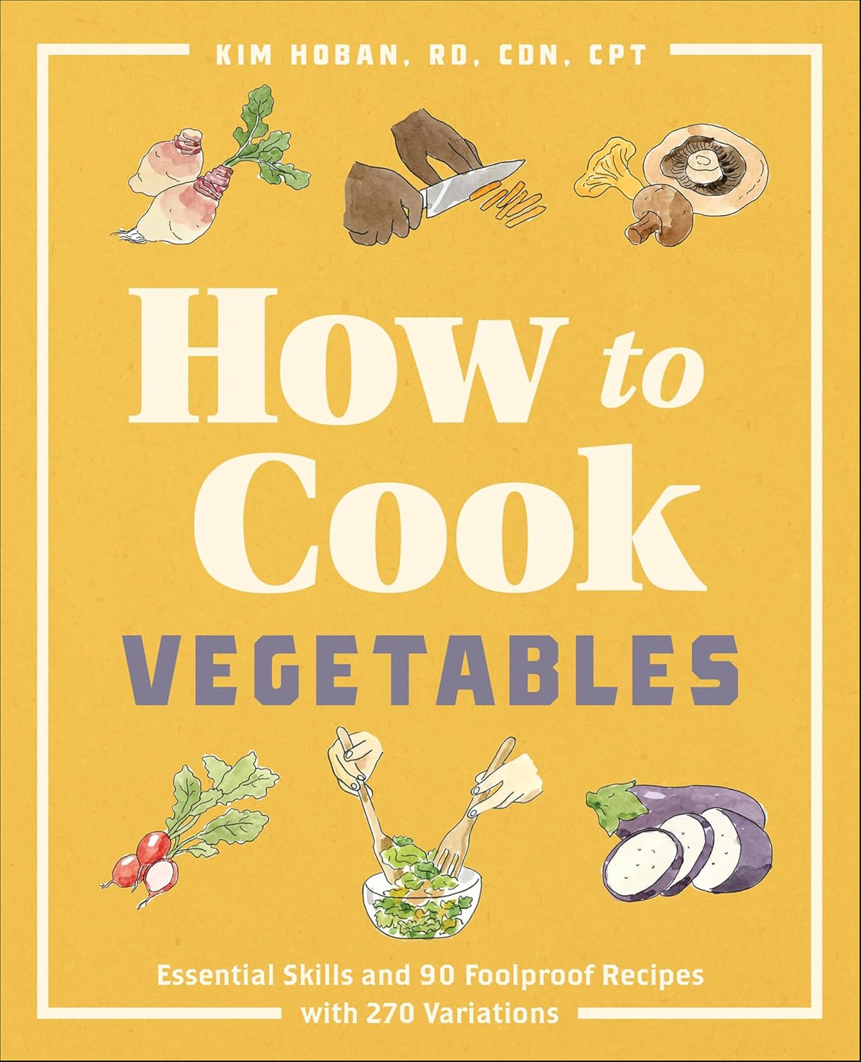 How to Cook Vegetables by Kim Hoban book cover