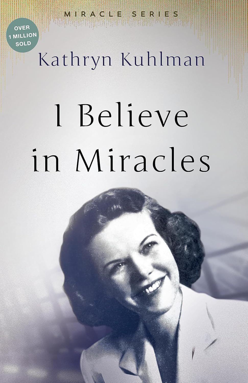 I Believe in Miracles by Kathryn Kuhlman book cover