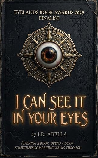 I Can See It In Your Eyes by J.R. Abella book cover