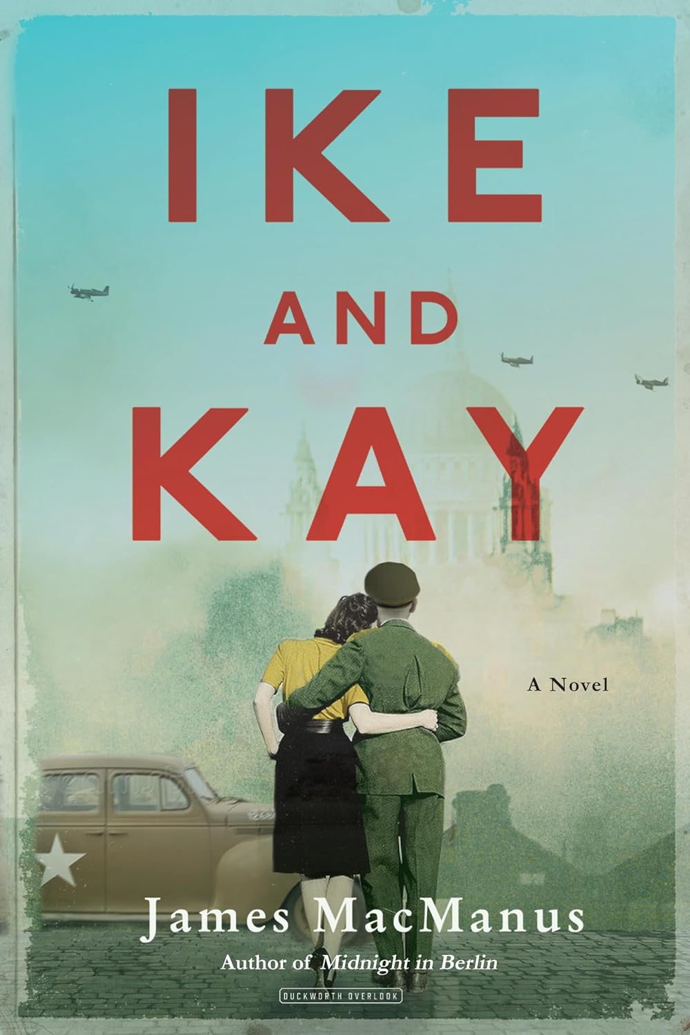 Ike and Kay by James MacManus book cover