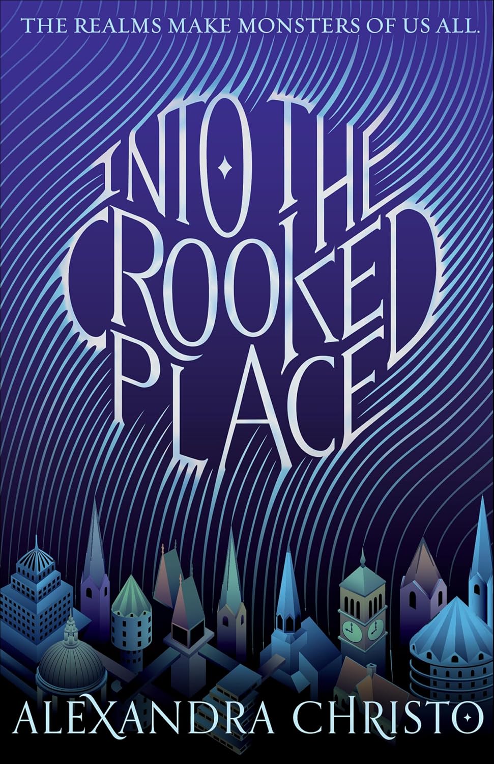 Into the Crooked Place by Alexandra Christo book cover