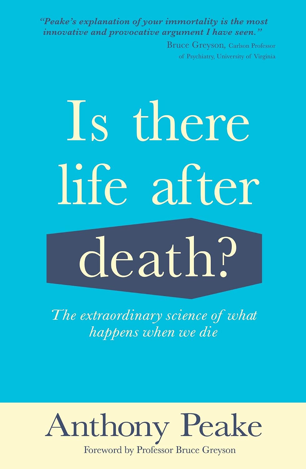 Is There Life After Death? by Anthony Peake book cover