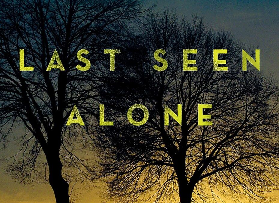 Last Seen Alone