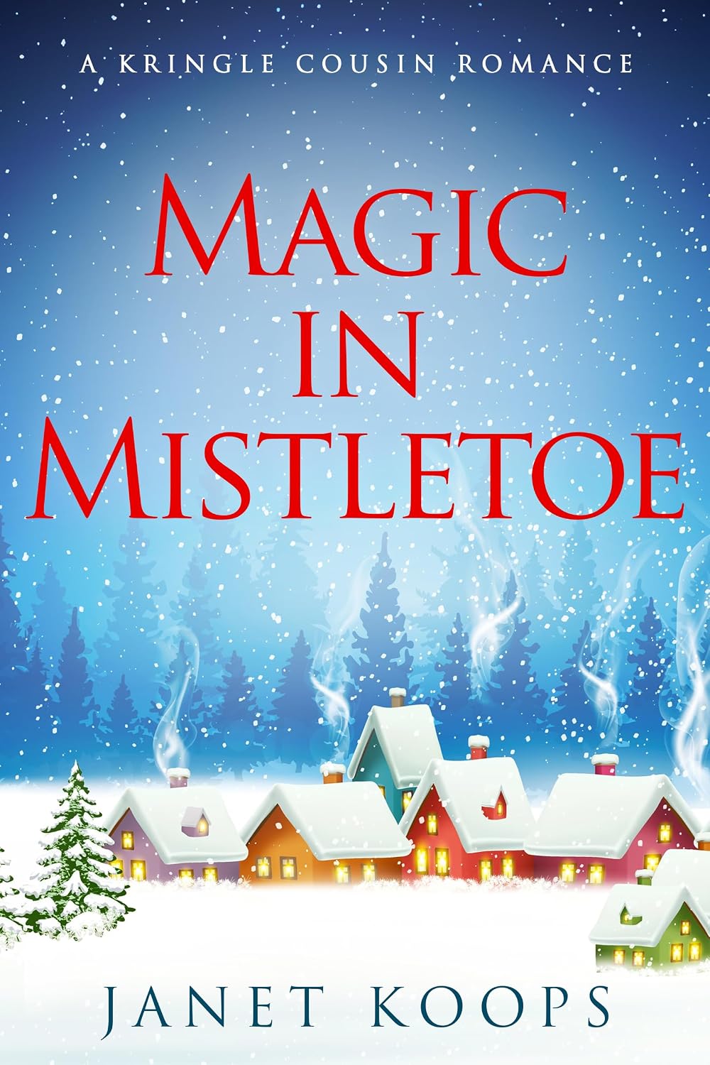 Magic in Mistletoe by Janet Koops book cover