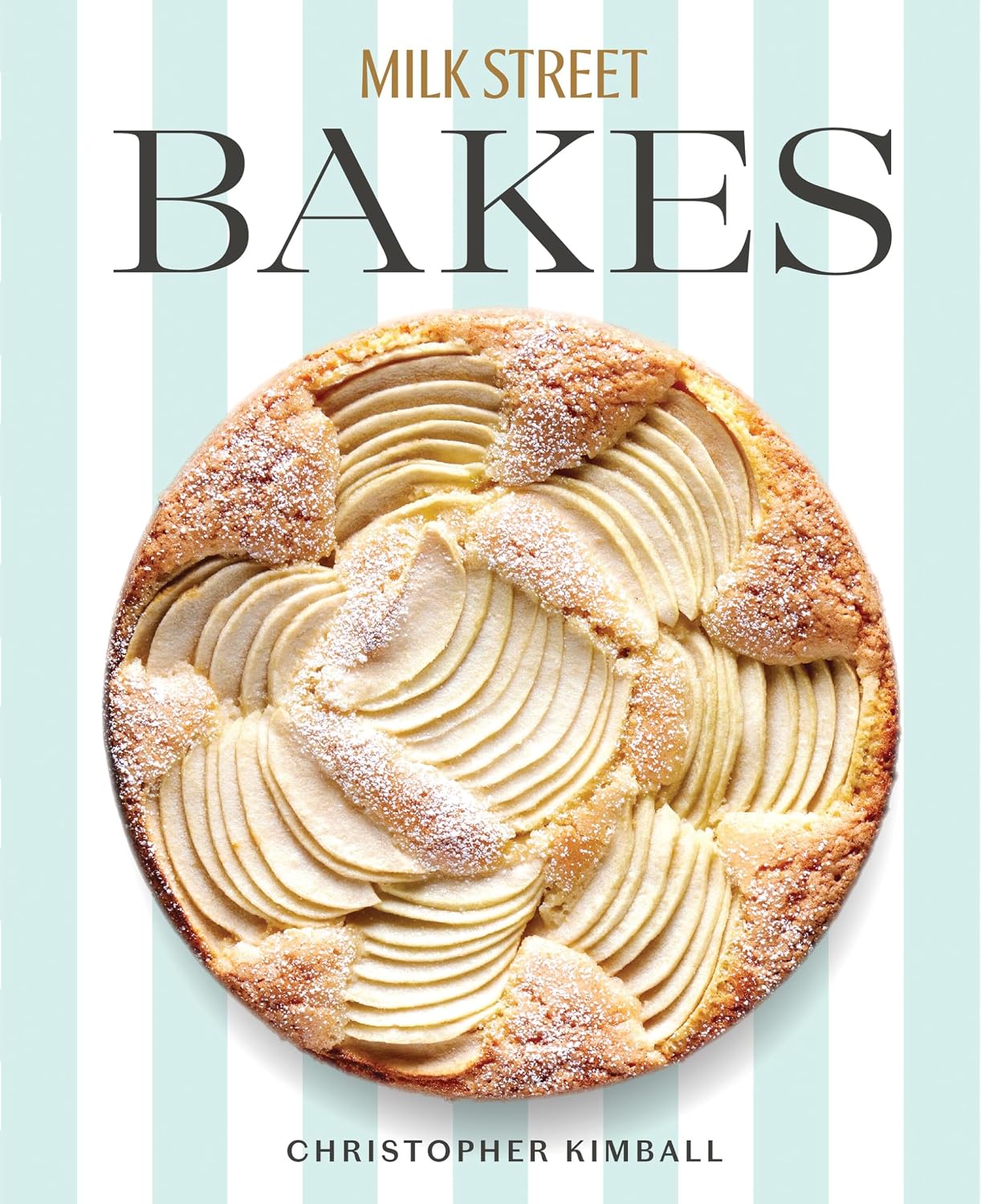 Milk Street Bakes by Christopher Kimball book cover