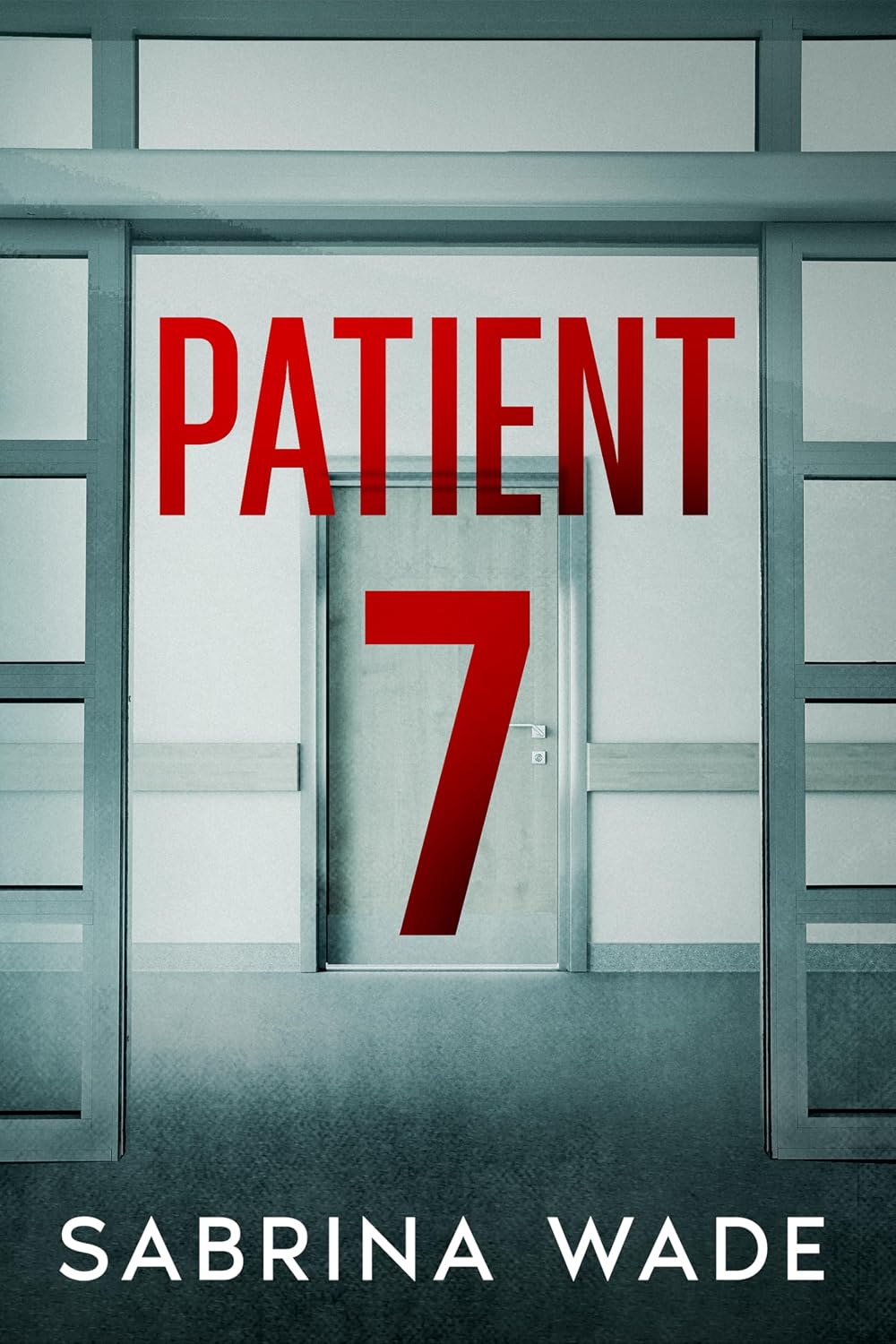 Patient 7 by Sabrina Wade book cover