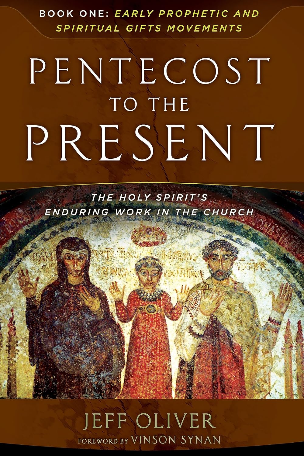 Pentecost to the Present (Book 1) by Jeff Oliver book cover