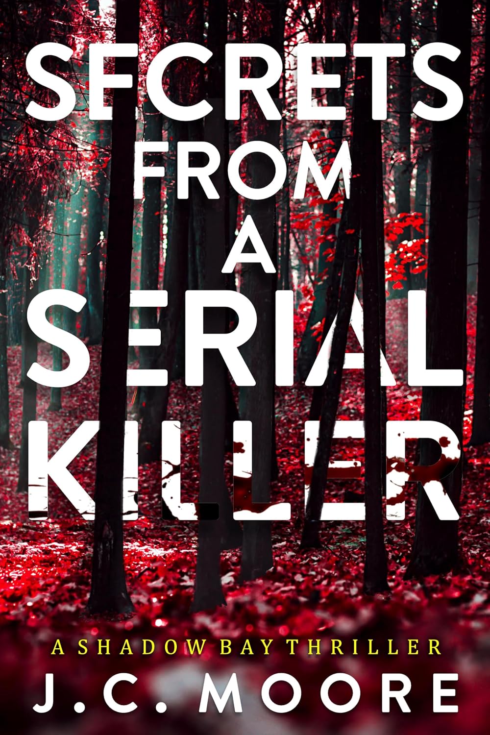 Secrets from a Serial Killer by J.C. Moore book cover