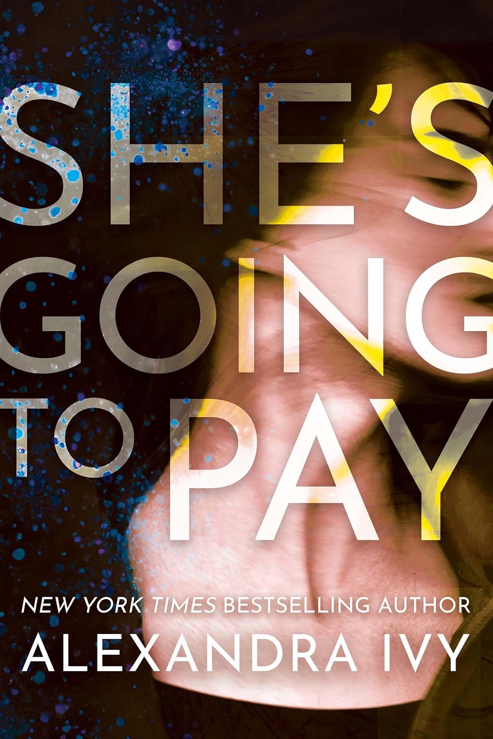 She’s Going to Pay by Alexandra Ivy book cover
