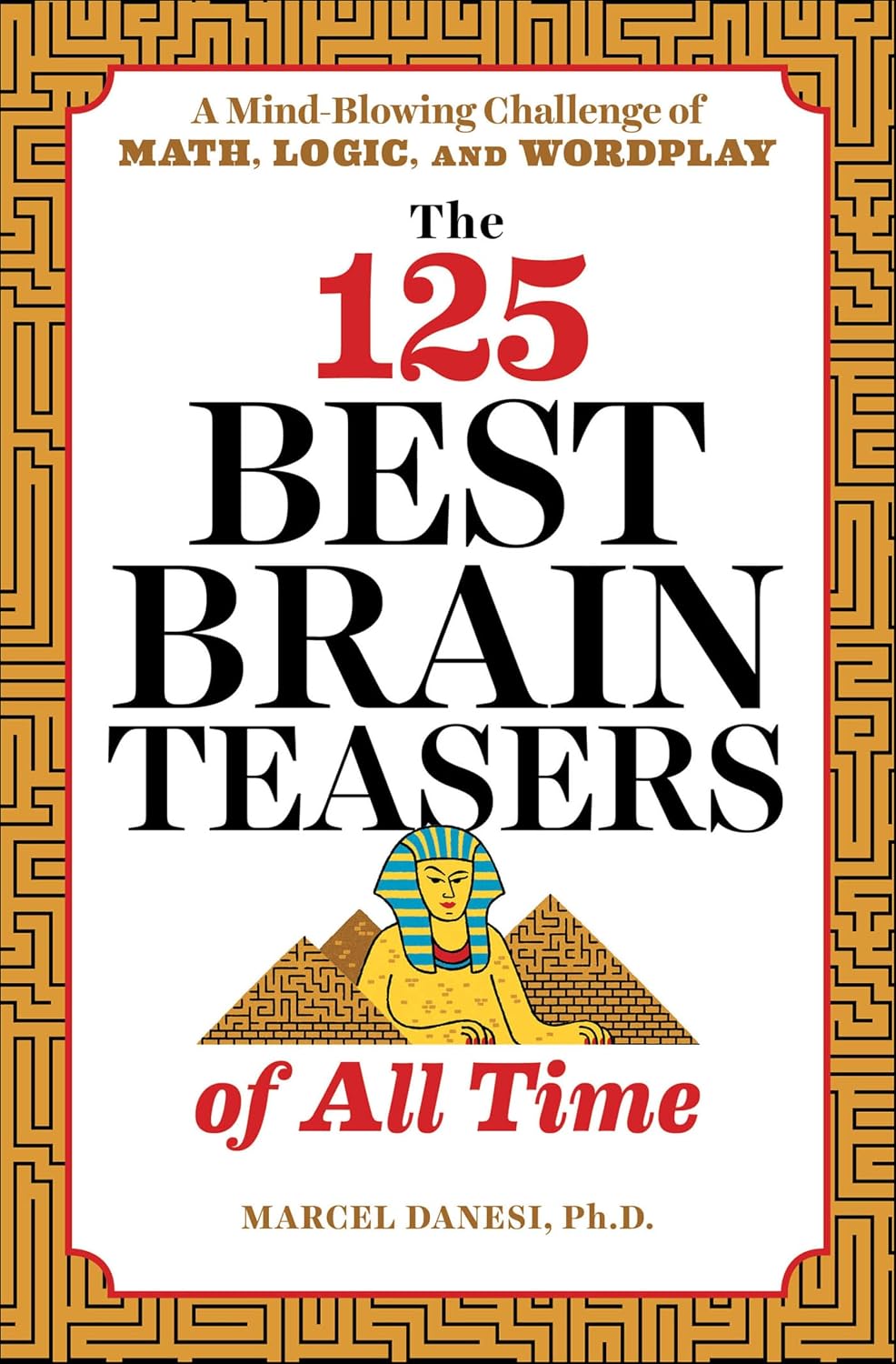 The 125 Best Brain Teasers of All Time by Marcel Danesi book cover