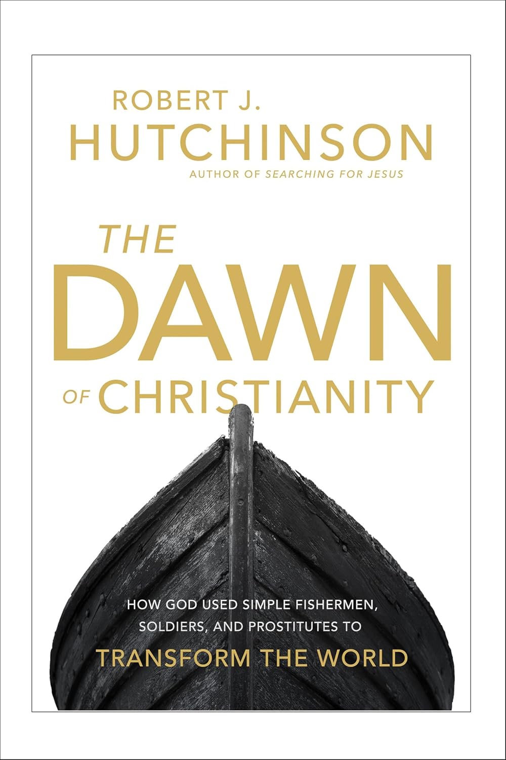 The Dawn of Christianity by Robert J. Hutchinson book cover