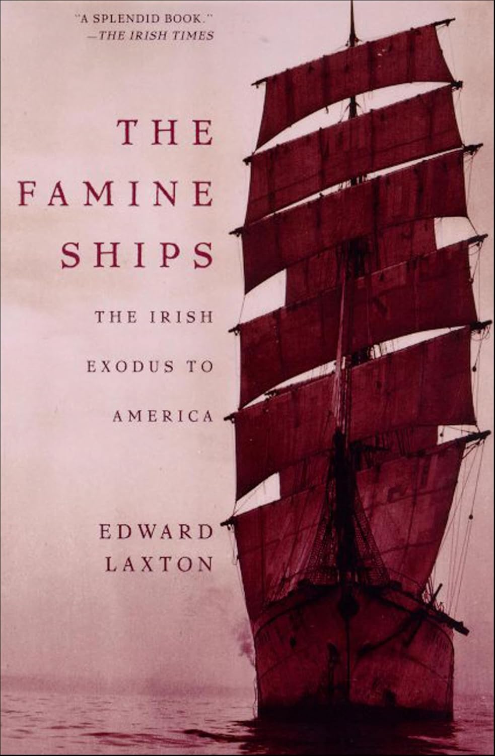 The Famine Ships by Edward Laxton book cover