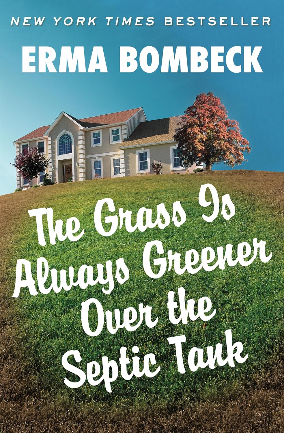 The Grass Is Always Greener Over the Septic Tank by Erma Bombeck book cover
