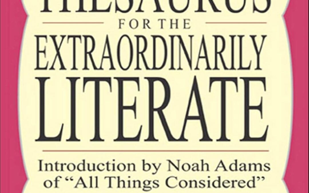 The Highly Selective Thesaurus for the Extraordinarily Literate