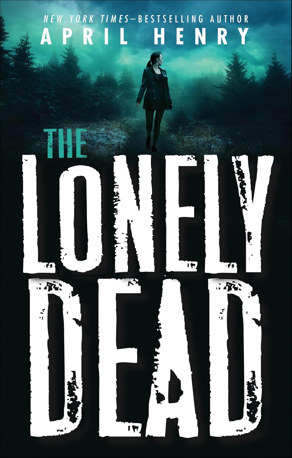 The Lonely Dead by April Henry book cover