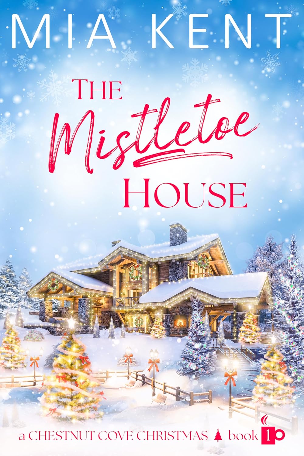 The Mistletoe House by Mia Kent book cover