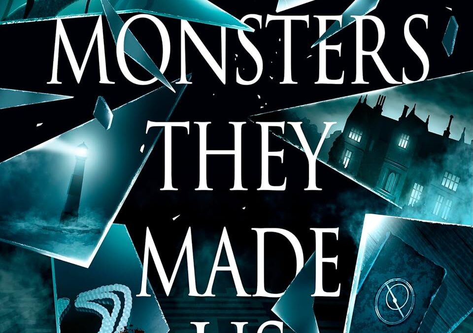 The Monsters They Made Us