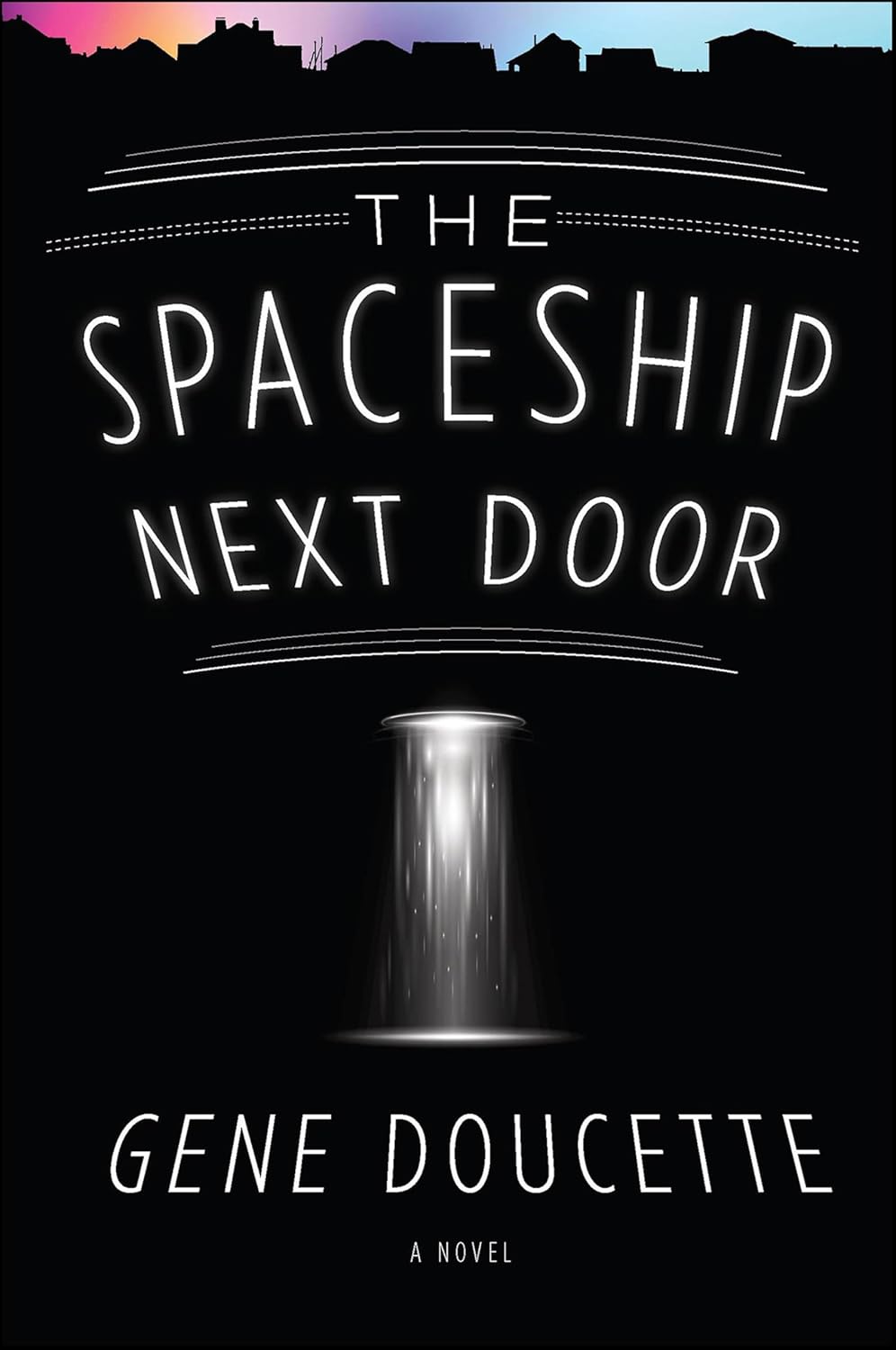 The Spaceship Next Door by Gene Doucette book cover