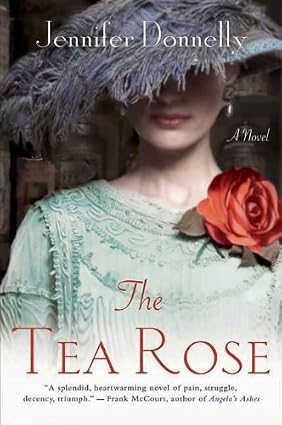 The Tea Rose by Jennifer Donnelly book cover