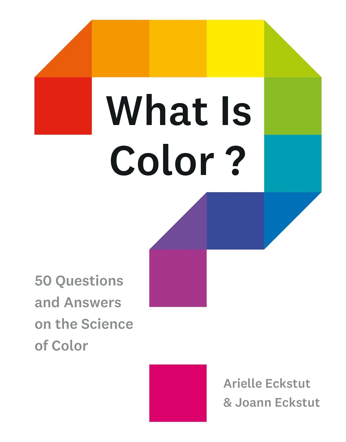 What Is Color? by Arielle Eckstut book cover