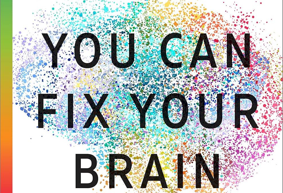 You Can Fix Your Brain