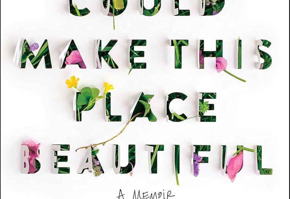 You Could Make This Place Beautiful