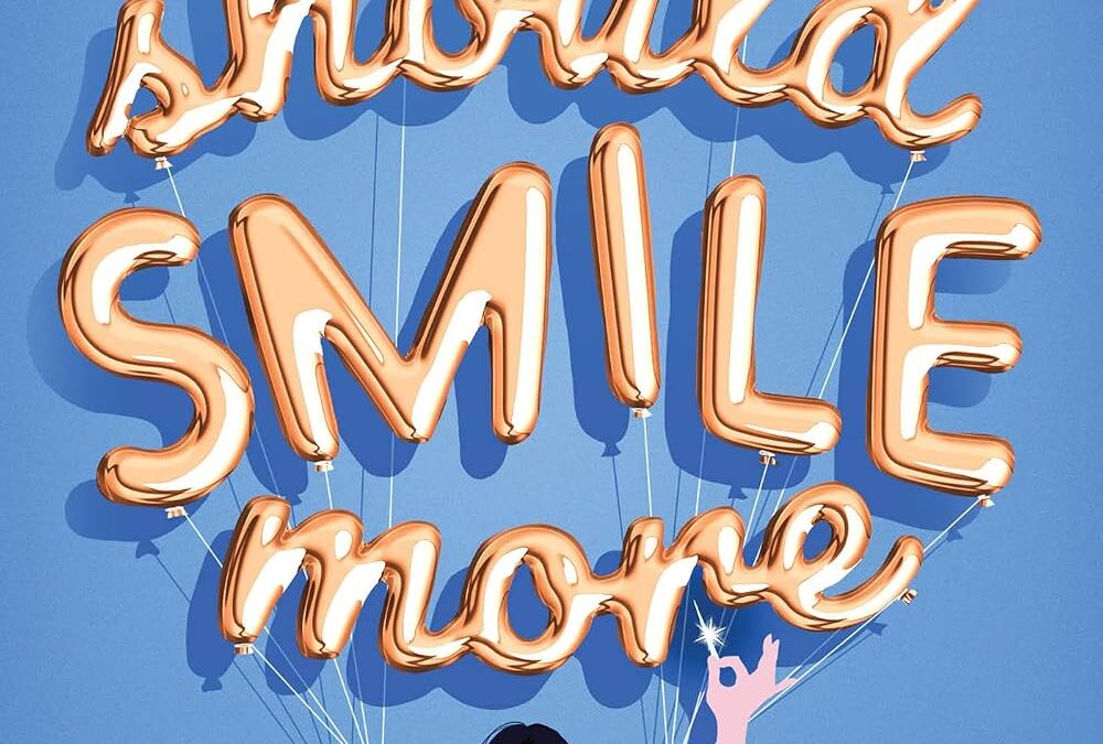 You Should Smile More